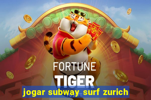 jogar subway surf zurich